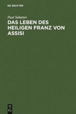Leben des heiligen Franz von Assisi