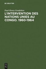 L'intervention des Nations Unies au Congo. 1960-1964
