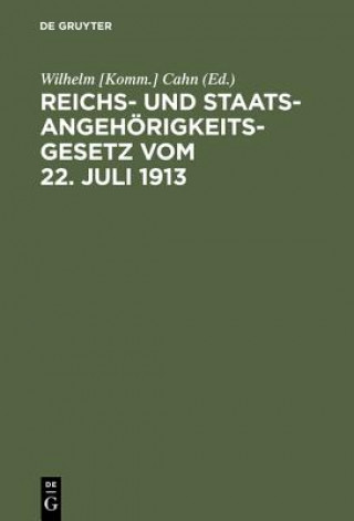 Reichs- und Staatsangehoerigkeitsgesetz vom 22. Juli 1913