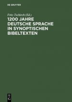 1200 Jahre deutsche Sprache in synoptischen Bibeltexten
