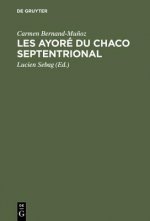 Les Ayore du Chaco septentrional