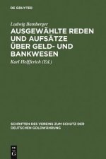 Ausgewahlte Reden Und Aufsatze UEber Geld- Und Bankwesen