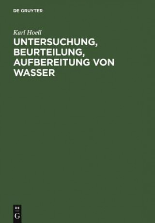 Untersuchung, Beurteilung, Aufbereitung von Wasser