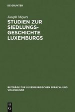 Studien Zur Siedlungsgeschichte Luxemburgs