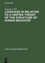 Language in Relation to a Unified Theory of the Structure of Human Behavior