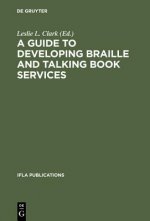 Guide to Developing Braille and Talking Book Services