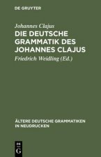 deutsche Grammatik des Johannes Clajus