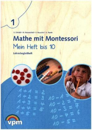 Mathe mit Montessori. Mein Heft bis 10. Lehrerband 1. Schuljahr