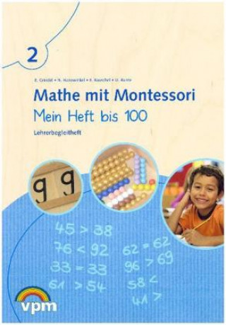Mathe mit Montessori. Mein Heft bis 100. Lehrerband 2. Schuljahr