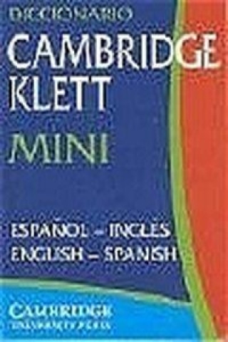 Diccionario Cambridge Klett Mini. Espanol - Ingles / English - Spanish
