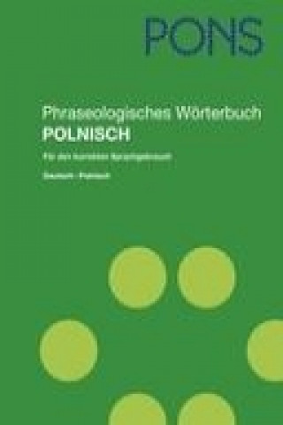 PONS Phraseologisches Wörterbuch Polnisch