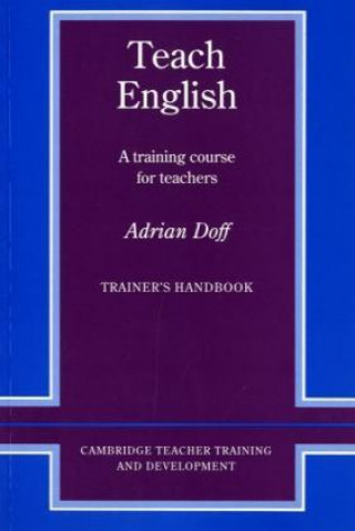 Teach English. Trainer's Handbook. A training course für teachers