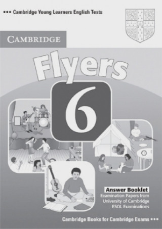 Cambridge Young Learners English Test 6. Flyers. Answer Booklet