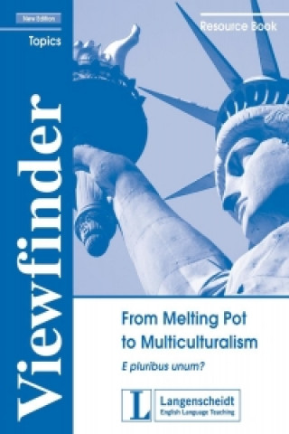 From Melting Pot to Multiculturalism - Resource Book