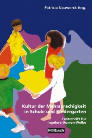 Kultur der Mehrsprachigkeit in Schule und Kindergarten