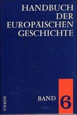 Handbuch der europäischen Geschichte 6