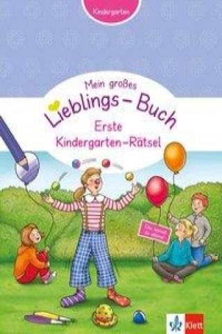 Klett Mein großes Lieblings-Buch - Erste Kindergarten-Rätsel