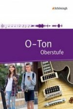 O-Ton - Arbeitsbuch für den Musikunterricht in der Oberstufe Ausgabe 2016