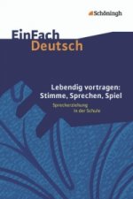 Lebendig vortragen. DVD - EinFach Deutsch Unterrichtsmodelle