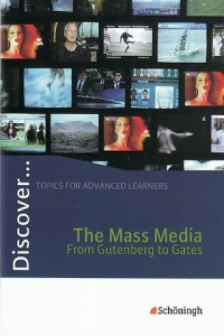 Discover. Mass Media - From Gutenberg to Gates: Schülerheft