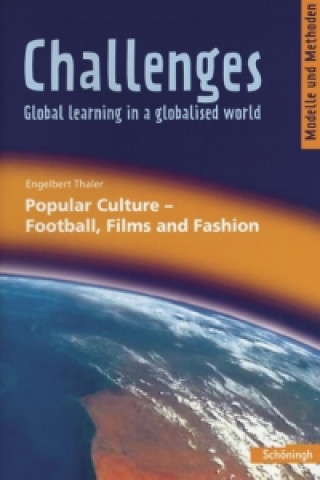 Challenges. Popular Culture - Football, Films and Fashion