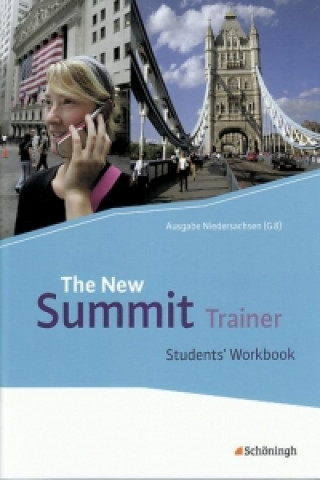 The New Summit. Trainer - Students' Workbook. Niedersachsen