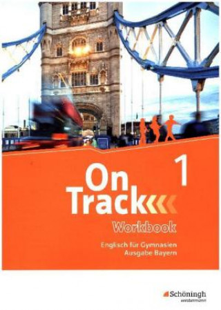 On Track - Englisch für Gymnasien - Ausgabe Bayern, m. 1 Buch, m. 1 Online-Zugang