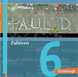 P.A.U.L.D. (Paul) Zuhören 06. Persönliches Arbeits- und Lesebuch Deutsch. Für Gymnasien