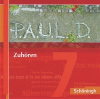 P.A.U.L. D. (Paul) Zuhören 07. Persönliches Arbeits- und Lesebuch Deutsch. Gymnasium und Gesamtschule