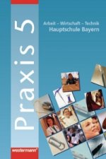 Praxis 5. Schülerbuch. Hauptschule. Bayern