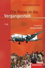 Die Reise in die Vergangenheit 9/10. Arbeitsheft. Brandenburg