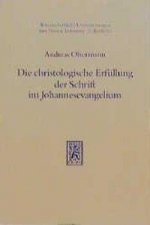 Die christologische Erfullung der Schrift im Johannesevangelium