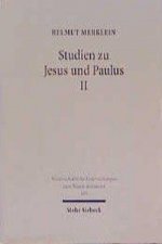 Studien zu Jesus und Paulus II