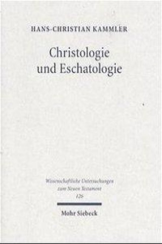 Christologie und Eschatologie