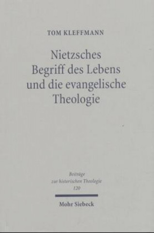 Nietzsches Begriff des Lebens und die evangelische Theologie