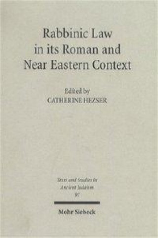 Rabbinic Law in its Roman and Near Eastern Context
