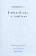 Praxis und Logos bei Aristoteles