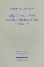 Religioese Autonomie der Stadt im Imperium Romanum