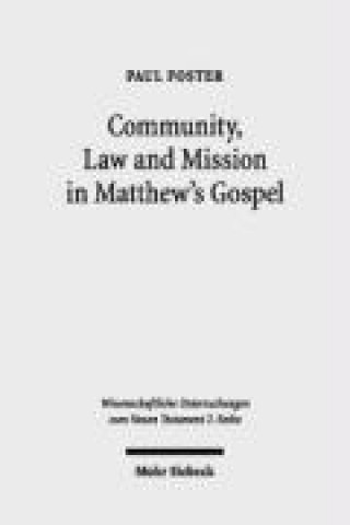 Community, Law and Mission in Matthew's Gospel