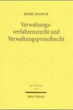 Verwaltungsverfahrensrecht und Verwaltungsprozessrecht