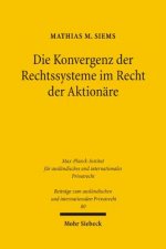 Die Konvergenz der Rechtssysteme im Recht der Aktionare