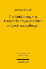 Die Einraumung von Fernsehubertragungsrechten an Sportveranstaltungen