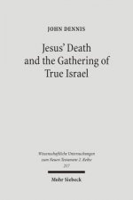 Jesus' Death and the Gathering of True Israel