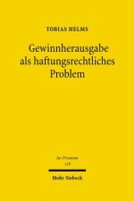 Gewinnherausgabe als haftungsrechtliches Problem