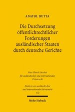 Die Durchsetzung oeffentlichrechtlicher Forderungen auslandischer Staaten durch deutsche Gerichte