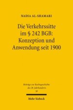 Die Verkehrssitte im  242 BGB: Konzeption und Anwendung seit 1900