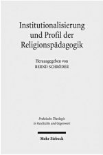 Institutionalisierung und Profil der Religionspadagogik
