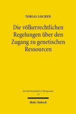 Die voelkerrechtlichen Regelungen uber den Zugang zu genetischen Ressourcen