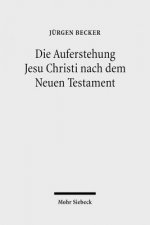 Die Auferstehung Jesu Christi nach dem Neuen Testament