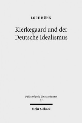 Kierkegaard und der Deutsche Idealismus